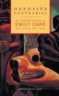 Image for Opposite Contraries: The Unknown Journals of Emily Carr and Other Writings