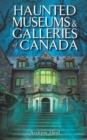 Image for Haunted Museums &amp; Galleries of Canada