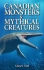 Image for Canadian Monsters &amp; Mythical Creatures