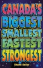 Image for Canada&#39;s Biggest, Smallest, Fastest, Strongest