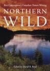 Image for Northern Wild: Best Contemporary Canadian Nature Writing