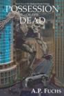 Image for Possession of the Dead : A Zombie Novel (Undead World Trilogy, Book Two)