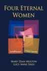 Image for Four Eternal Women : Toni Wolff Revisited - A Study in Opposites