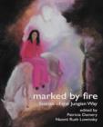 Image for Marked by Fire : Stories of the Jungian Way
