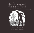 Image for Don&#39;t Expect the Sun to Shine