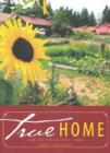 Image for True Home : Life on a Heritage Farm