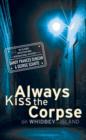 Image for Always Kiss the Corpse on Whidbey Island