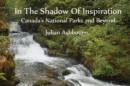 Image for In the Shadow of Inspiration : Canada&#39;s National Parks &amp; Beyond