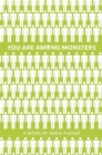 Image for You Are Among Monsters