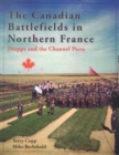 Image for Canadian battlefields in Northern France  : a visitor&#39;s guide