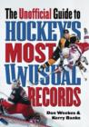 Image for The Unofficial Guide to Hockey&#39;s Most Unusual Records