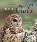 Image for Spotted Owls: Shadows in an Old-Growth Forest