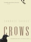 Image for Crows: Encounters with the Wise Guys of the Avian World
