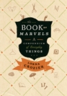 Image for The Book of Marvels : A Compendium of Everyday Things