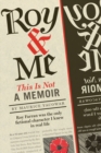 Image for Roy &amp; Me : A Memoir and Then Some