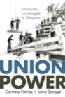 Image for Union Power : Solidarity and Struggle in Niagara