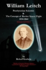 Image for William Leitch  : Presbyterian scientist &amp; the concept of rocket space flight 1854-1864