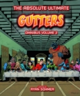 Image for Gutters: The Absolute Ultimate Complete Omnibus Volume 2