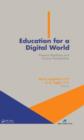 Image for Education for a Digital World : Present Realities and Future Possibilities