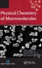 Image for Physical chemistry of macromolecules  : macro to nanoscales