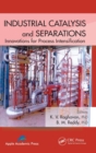 Image for Industrial catalysis and separations  : innovations for process intensification