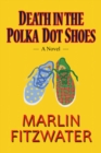 Image for Death In The Polka Dot Shoes : A Novel