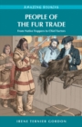 Image for People of the fur trade  : from native trappers to chief factors