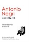 Image for Antonio Negri Illustrated : Interview in Venice