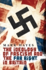 Image for The Ideology of Fascism and the Far Right in Britain