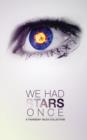 Image for We Had Stars Once