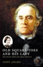 Image for Old Square Toes and His Lady : The Life of James and Amelia Douglas