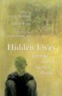 Image for Hidden Lives : Coming Out on Mental Illness