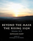 Image for Beyond the Mask : The Rising Sign - Volumes I &amp; II
