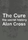 Image for Cure: the secret history