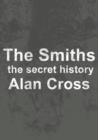 Image for Smiths: the secret history