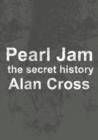 Image for Pearl Jam: the secret history