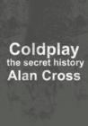 Image for Coldplay: the secret history