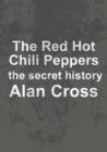 Image for Red Hot Chili Peppers: the secret history