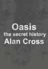 Image for Oasis: the secret history