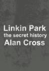 Image for Linkin Park: the secret history