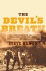 Image for Devil&#39;s breath  : the story of the Hillcrest mine disaster of 1914