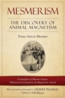 Image for Mesmerism : The Discovery of Animal Magnetism: English Translation of Mesmer&#39;s historic M?moire sur la d?couverte du Magn?tisme Animal