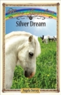 Image for Silver Dream : Sometimes Horses Need a Little Magic