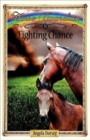 Image for Fighting Chance : Sometimes Horses Need a Little Magic