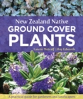 Image for New Zealand native ground cover plants  : a practical guide for gardeners and landscapers