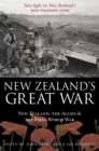 Image for New Zealand&#39;s Great War: New Zealand, the Allies, and the First World War