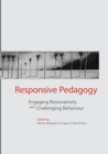 Image for Responsive Pedagogy : Engaging Restoratively with Challenging Behaviour