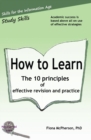 Image for How to Learn : The 10 principles of effective revision &amp; practice