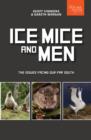 Image for Ice, Mice and Men: The Issues Facing Our Far South