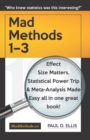 Image for MadMethods 1-3 : Effect Size Matters, Statistical Power Trip &amp; Meta-Analysis Made Easy